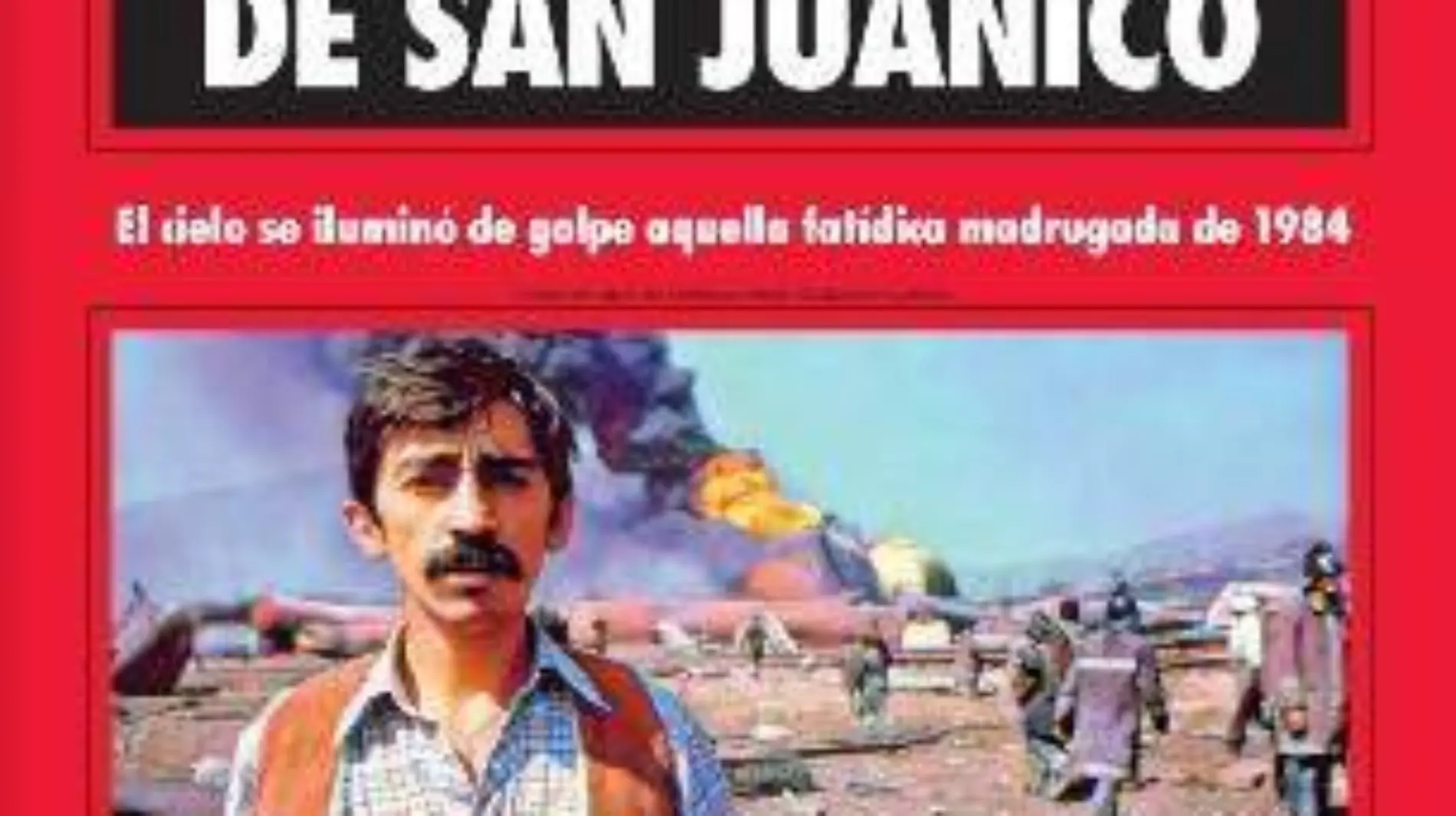 Explosión San Juanico Archivos Secretos